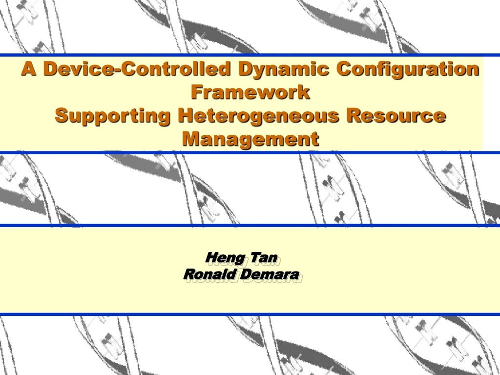 a device controlled dynamic configuration framework supporting heterogeneous resource management