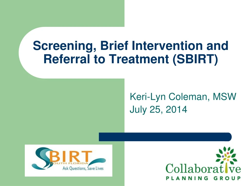 PPT - Screening, Brief Intervention And Referral To Treatment (SBIRT ...