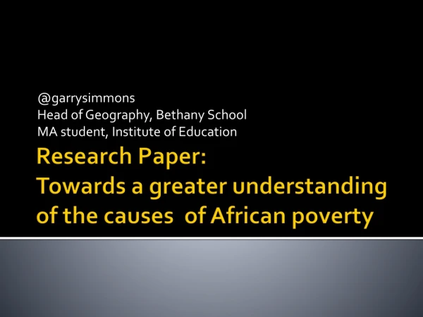 Research Paper: Towards a greater understanding of the causes  of African poverty