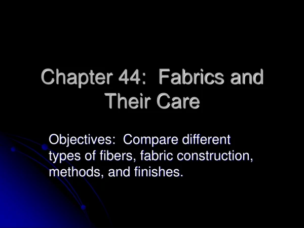 Chapter 44:  Fabrics and Their Care
