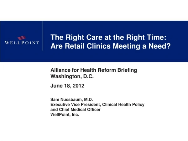 The Right Care at the Right Time: Are Retail Clinics Meeting a Need?