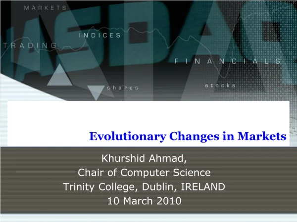 Evolutionary Changes in Markets