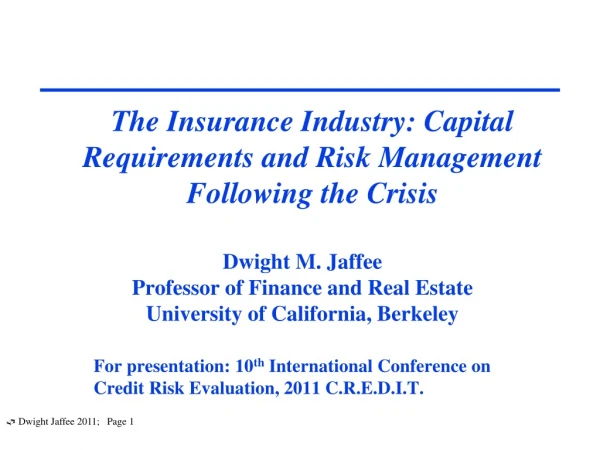 The Insurance Industry: Capital Requirements and Risk Management Following the Crisis