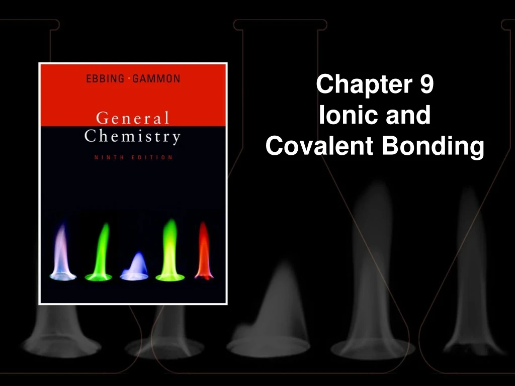 chapter 9 ionic and covalent bonding