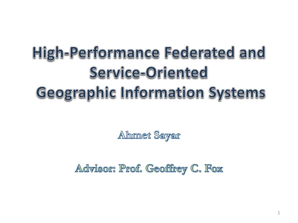 high performance federated and service oriented geographic information systems