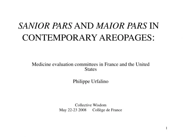 SANIOR PARS  AND  MAIOR PARS  IN CONTEMPORARY AREOPAGES :