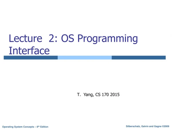 Lecture  2: OS Programming Interface