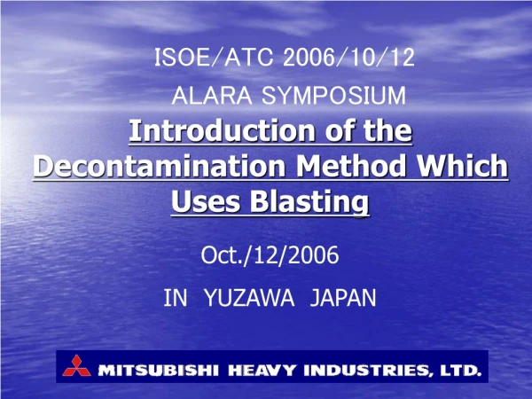 Introduction of the Decontamination Method Which Uses Blasting