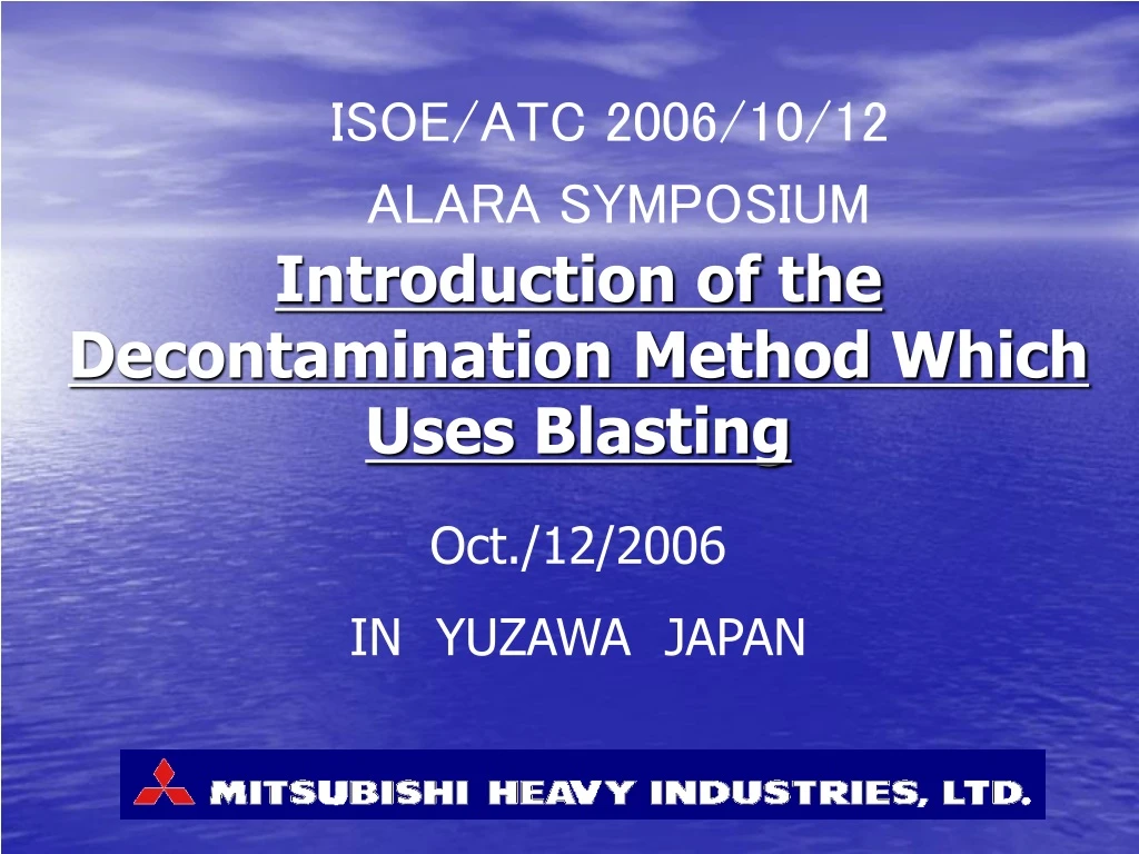 introduction of the decontamination method which uses blasting