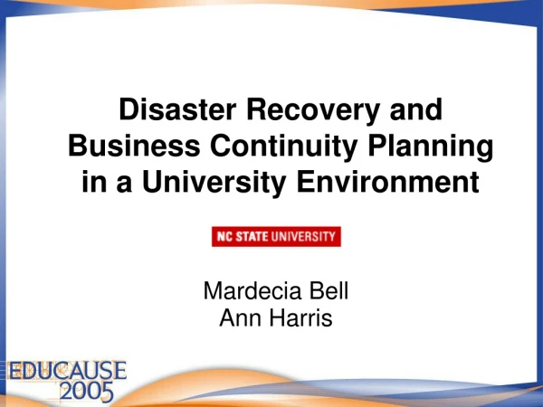 Disaster Recovery and  Business Continuity Planning in a University Environment