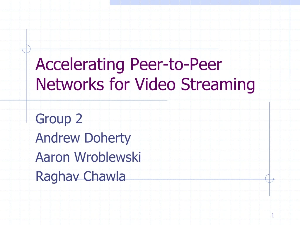 accelerating peer to peer networks for video streaming