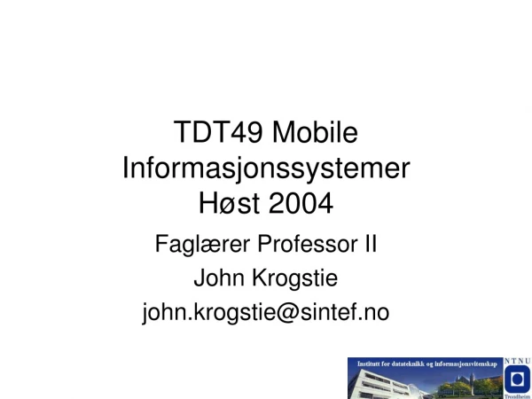 TDT49 Mobile Informasjonssystemer Høst 2004