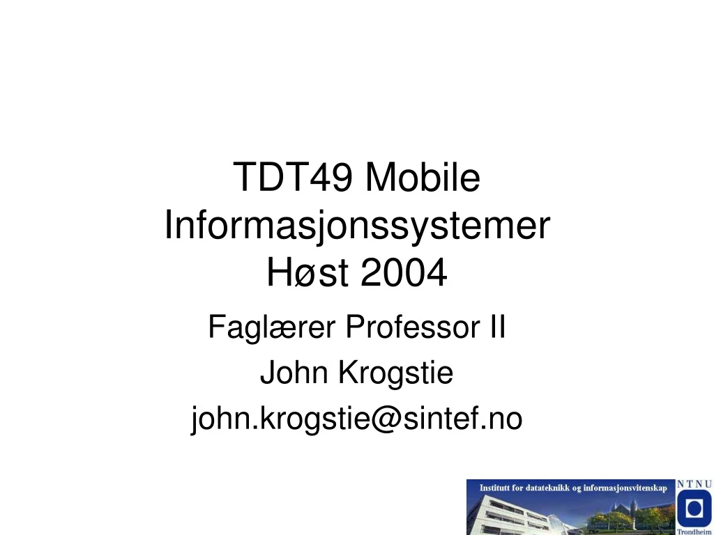 tdt49 mobile informasjonssystemer h st 2004