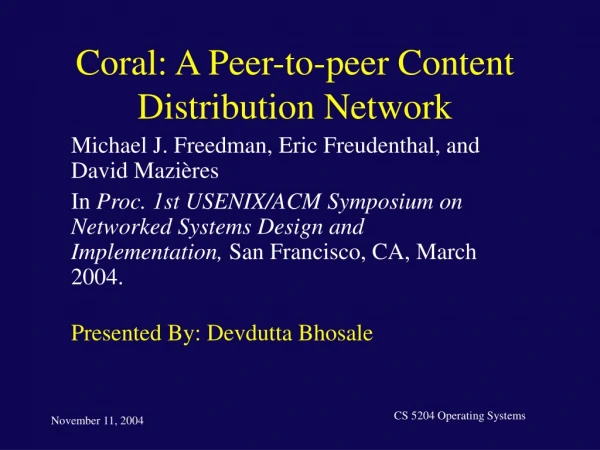 Coral: A Peer-to-peer Content Distribution Network