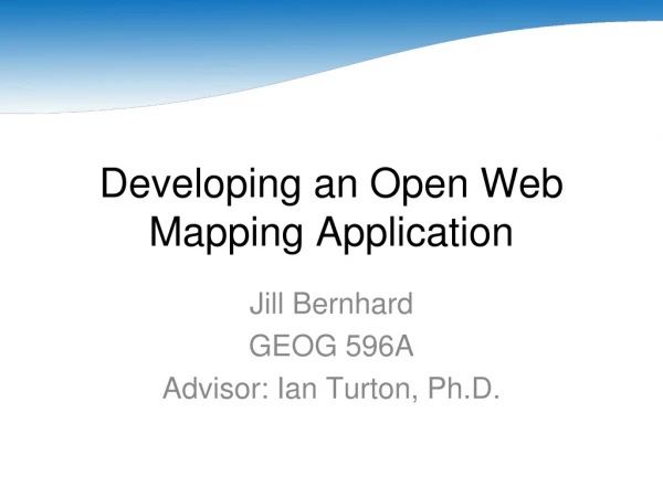 Developing an Open Web Mapping Application