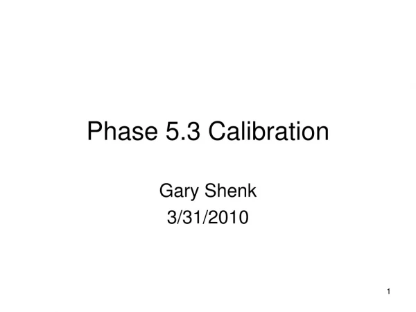 Phase 5.3 Calibration