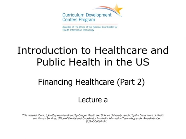 Introduction to Healthcare and Public Health in the US