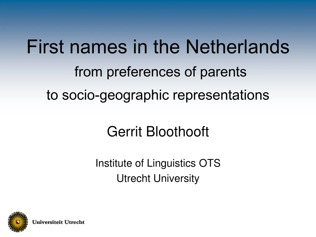 first names in the netherlands from preferences of parents to socio geographic representations