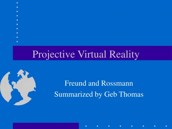 Projective Virtual Reality