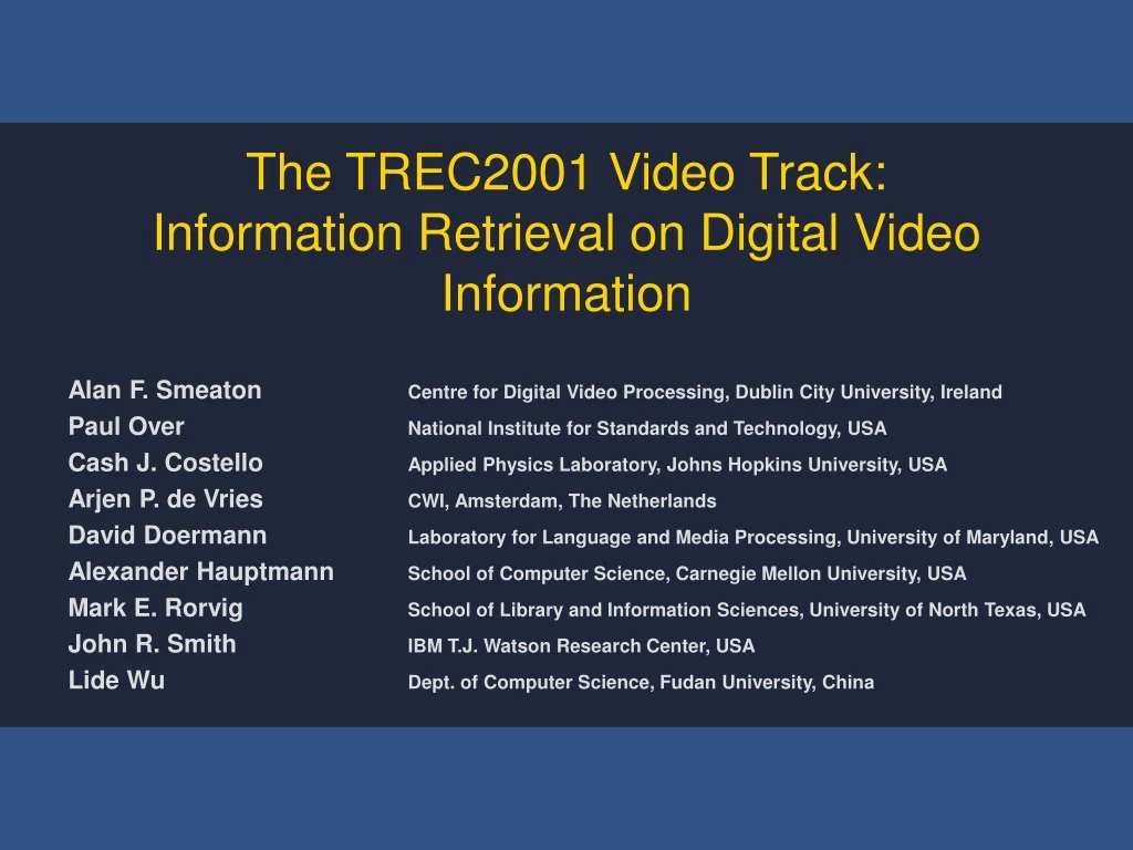 the trec2001 video track information retrieval on digital video information