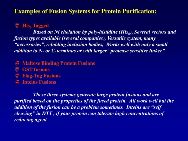 Examples of Fusion Systems for Protein Purification:   His 6  Tagged