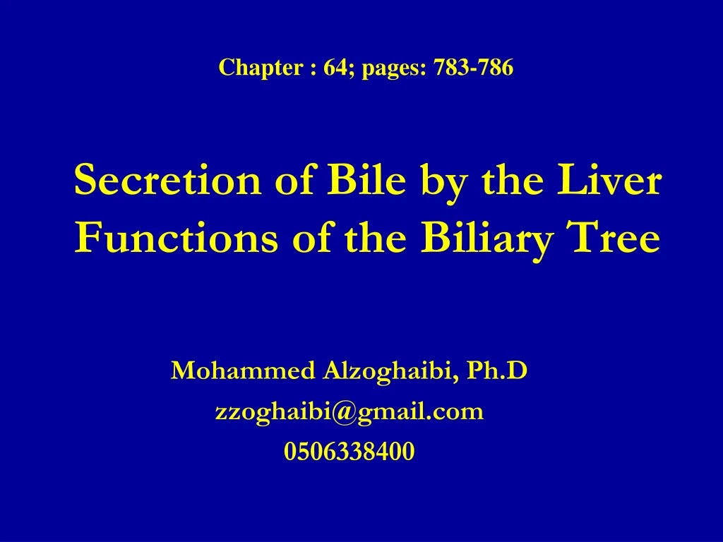 secretion of bile by the liver functions of the biliary tree