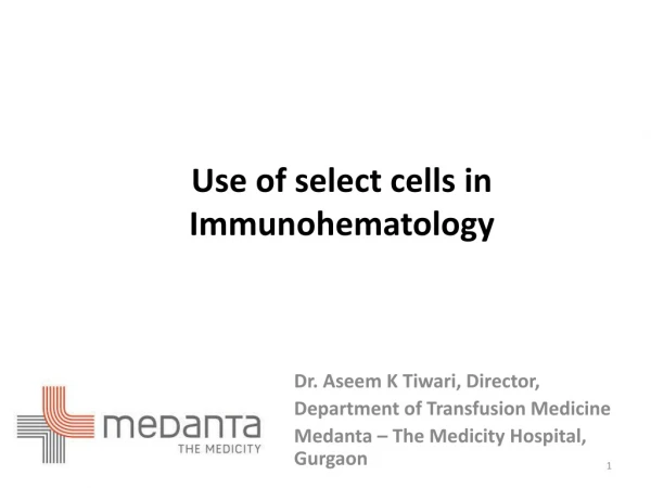 Use of select cells in Immunohematology