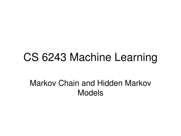 CS 6243 Machine Learning