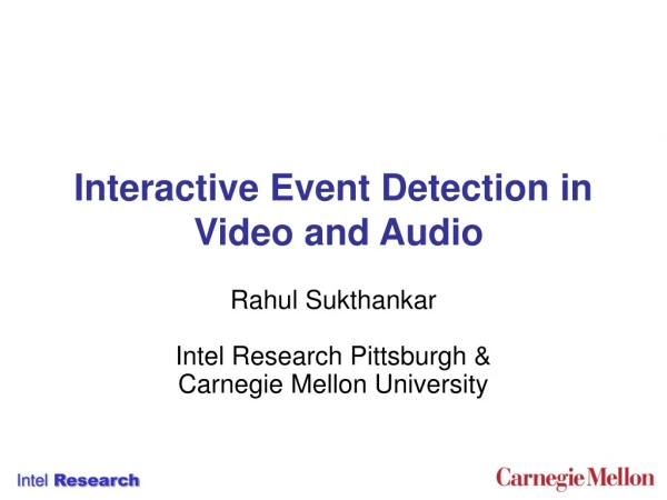 Interactive Event Detection in  Video and Audio