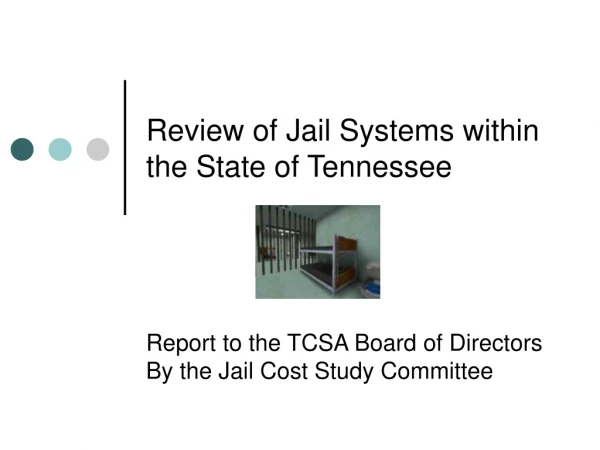 Review of Jail Systems within the State of Tennessee