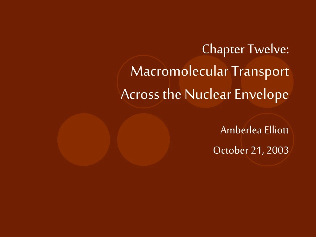 chapter twelve macromolecular transport across the nuclear envelope