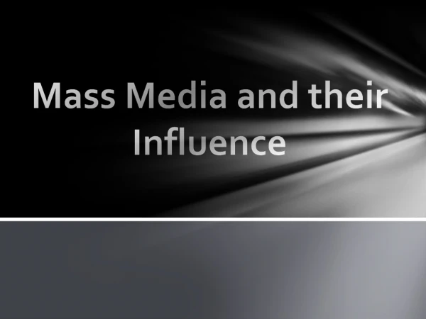 Mass Media and their Influence
