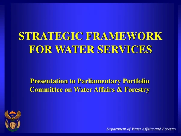 STRATEGIC FRAMEWORK FOR WATER SERVICES