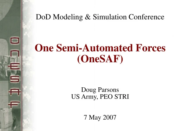 ONE SEMI-AUTOMATED FORCES