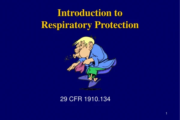 Introduction to  Respiratory Protection