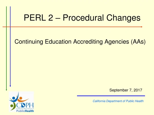PERL 2 – Procedural Changes