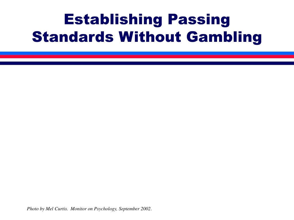 establishing passing standards without gambling