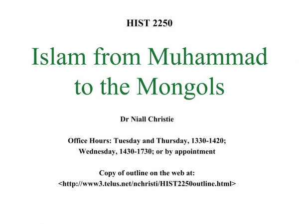 HIST 2250 Islam from Muhammad to the Mongols