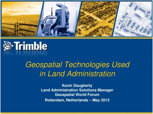 Geospatial Technologies Used  in Land Administration