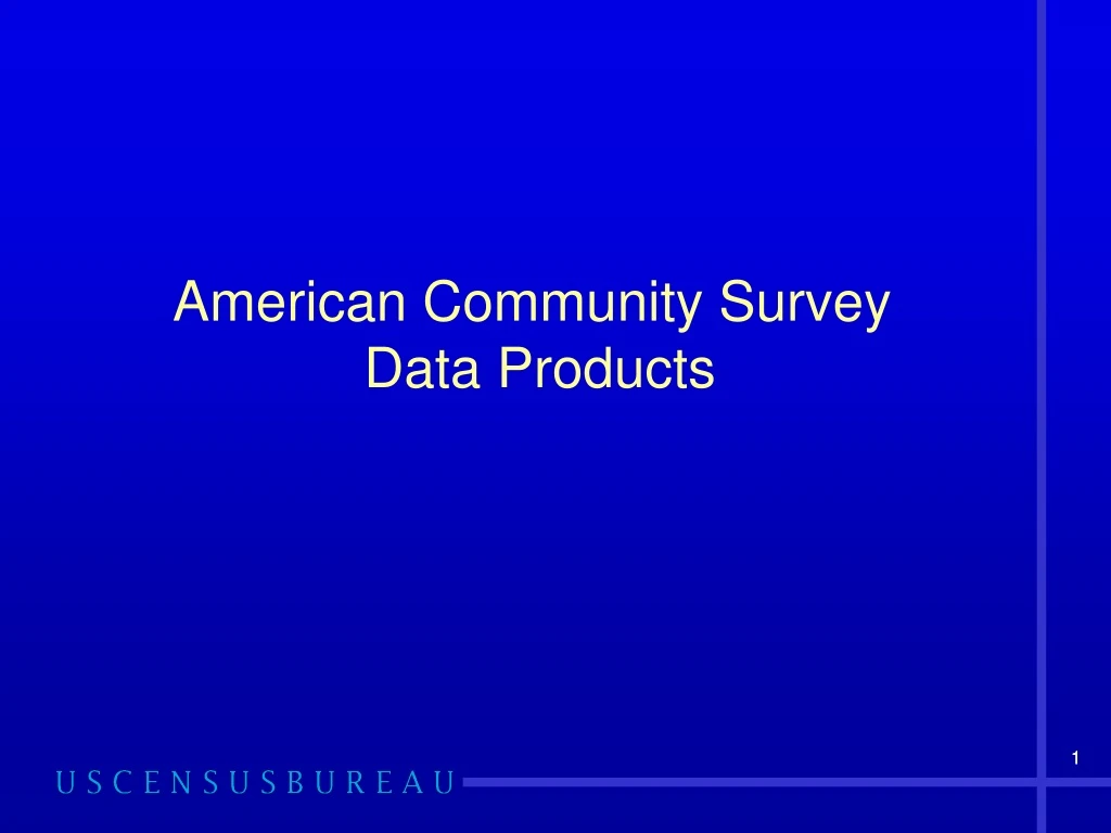 american community survey data products