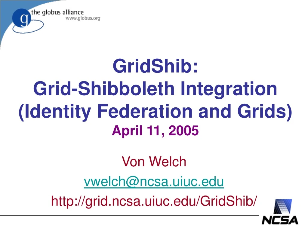 gridshib grid shibboleth integration identity federation and grids april 11 2005