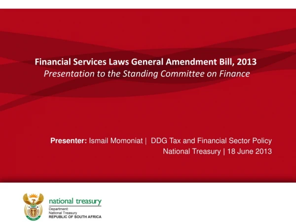 Presenter:  Ismail Momoniat |  DDG Tax and Financial Sector Policy