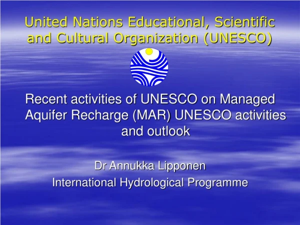 United Nations Educational, Scientific and Cultural Organization (UNESCO)