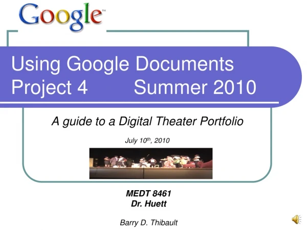 Using Google Documents Project 4		Summer 2010