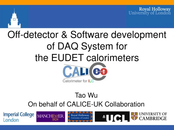 Off-detector &amp; Software development of DAQ System for  the EUDET calorimeters