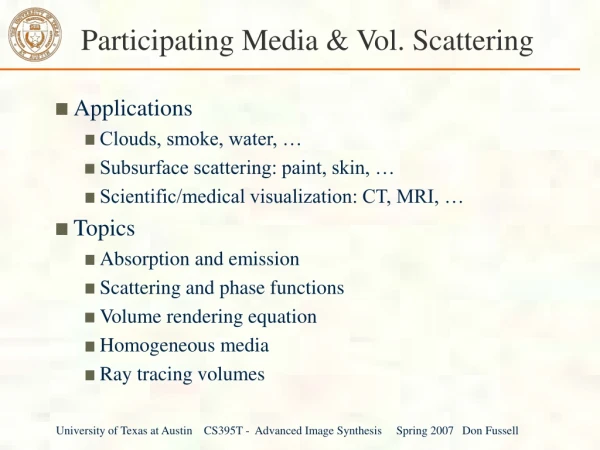Participating Media &amp; Vol. Scattering