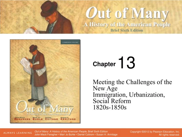 Meeting the Challenges of the New Age Immigration, Urbanization, Social Reform 1820s-1850s