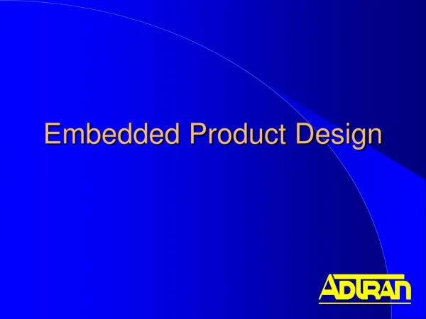 Embedded Product Design