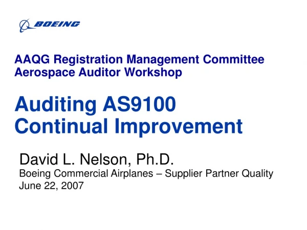 David L. Nelson, Ph.D. Boeing Commercial Airplanes – Supplier Partner Quality June 22, 2007