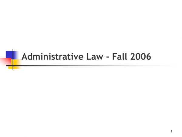 Administrative Law - Fall 2006